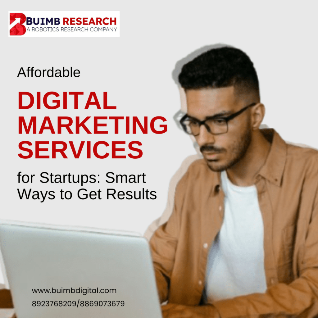 Affordable Digital Marketing Services for Startups: Smart Ways to Get Results
